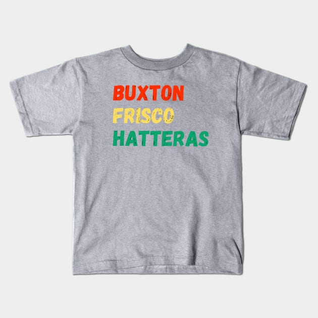 Buxton Frisco Hatteras NC Kids T-Shirt by Trent Tides